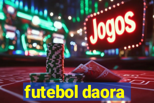 futebol daora